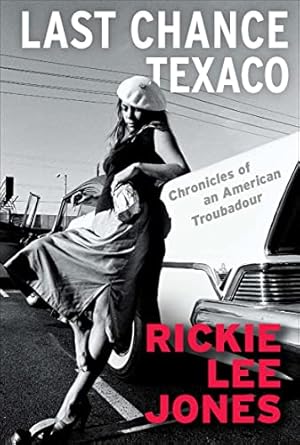 An Unforgettable Journey Through Music and Life: Last Chance Texaco: Chronicles of an American Troubadour
