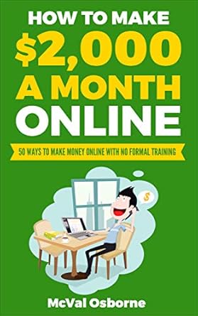Unlock Your Financial Freedom: A Comprehensive Review of ‘How to Make ,000 a Month Online: 50 Ways to Make Money Online with No Formal Training’