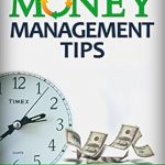 Unlock Financial Freedom: A Comprehensive Review of ‘Money Management Tips: Control Money Don’t Let It Control You (Budgeting Your Money, How to Save Money Tips, Get Out of Debt Fast, Live Cheap, Debt Free, Spend Less)