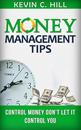 Unlock Financial Freedom: A Comprehensive Review of ‘Money Management Tips: Control Money Don’t Let It Control You (Budgeting Your Money, How to Save Money Tips, Get Out of Debt Fast, Live Cheap, Debt Free, Spend Less)