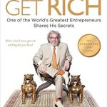 Unlock Your Financial Potential: A Comprehensive Review of ‘How to Get Rich: One of the World’s Greatest Entrepreneurs Shares His Secrets from Amazon’