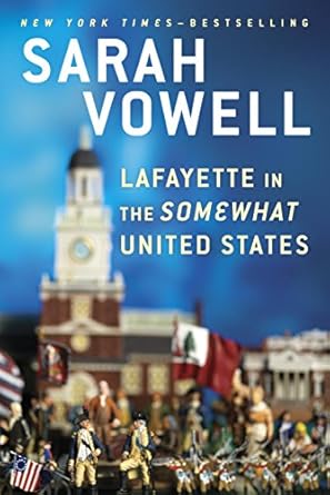 Discover the Fascinating Journey of a Revolutionary Hero: A Review of Lafayette in the Somewhat United States