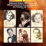 Unveiling the Glamour: A Captivating Review of Hollywood Studios Press Photos and Official Portraits of Stars and Legends in the Twenties and Thirties. Vol.I (The United States in the Twenties and Thirties)