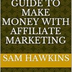 Discover the Secrets to Success: A Comprehensive Review of The Ultimate Guide To Make Money With Affiliate Marketing from Amazon Discover the Secrets to Success: A Comprehensive Review of The Ultimate Guide To Make Money With Affiliate Marketing from Amazon
