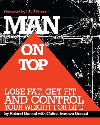 Unlock Your Best Self: A Comprehensive Review of ‘Man On Top: Lose Fat, Get Fit, and Control Your Weight For Life’ – Build Sustainable Habits for a Healthier You!
