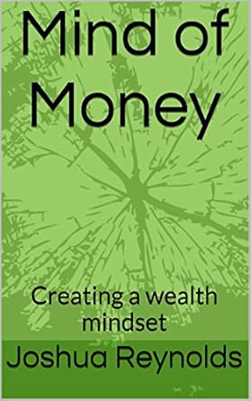 Transform Your Financial Future: A Comprehensive Review of ‘Mind of Money: Creating a Wealth Mindset’