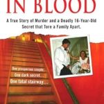 Unraveling Dark Secrets: A Gripping Review of ‘Written in Blood: A True Story of Murder and a Deadly 16-Year-Old Secret that Tore a Family Apart’