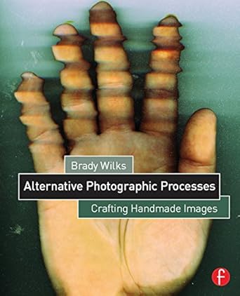 Discover the Magic of Artisan Photography: A Comprehensive Review of ‘Alternative Photographic Processes: Crafting Handmade Images (Alternative Process Photography)’