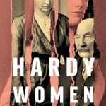 Discover the Strength of Resilience: A Review of Hardy Women: Mother, Sisters, Wives, Muses