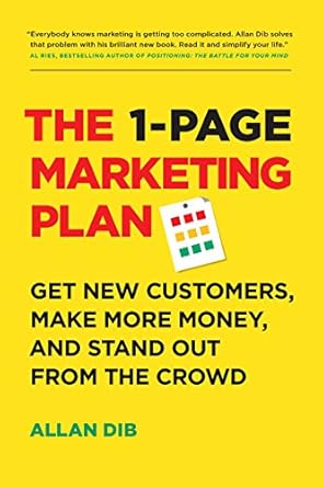 Unlock Your Business Potential: A Comprehensive Review of The 1-Page Marketing Plan: Get New Customers, Make More Money, And Stand Out From The Crowd (Lean Marketing Series)