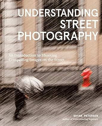 Unlock Your Creative Potential: A Comprehensive Review of Understanding Street Photography: An Introduction to Shooting Compelling Images on the Street