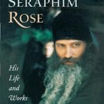 Discover the Inspiring Journey of Father Seraphim Rose: His Life and Works – A Deep Dive into His Spiritual Legacy Discover the Inspiring Journey of Father Seraphim Rose: His Life and Works – A Deep Dive into His Spiritual Legacy