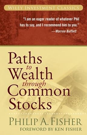 Unlock Your Financial Potential: A Comprehensive Review of ‘Paths to Wealth Through Common Stocks (Wiley Investment Classics Book 37)’