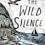 Discover the Profound Journey of Connection in ‘The Wild Silence: A Memoir from Amazon’ – An In-Depth Review