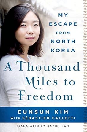 An Unforgettable Journey: A Thousand Miles to Freedom – My Escape from North Korea