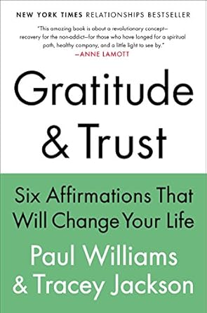 Transform Your Life with This Insightful Review of ‘Gratitude and Trust: Six Affirmations That Will Change Your Life’