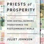 An Eye-Opening Exploration of Economic Change: Priests of Prosperity: How Central Bankers Transformed the Postcommunist World (Cornell Studies in Money) – A Must-Read Review!