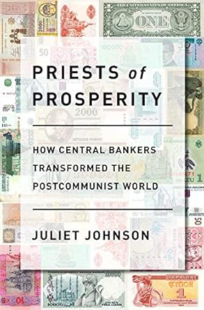 An Eye-Opening Exploration of Economic Change: Priests of Prosperity: How Central Bankers Transformed the Postcommunist World (Cornell Studies in Money) – A Must-Read Review!