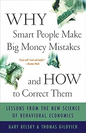 Unlock Financial Success: A Review of ‘Why Smart People Make Big Money Mistakes and How to Correct Them: Lessons from the Life-Changing Science of Behavioral Economics’