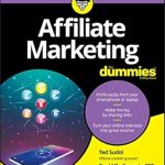 Unveiling the Secrets of Success: A Comprehensive Review of Affiliate Marketing For Dummies
