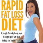 Transform Your Body in Just 14 Days: A Comprehensive Review of The 14-Day Rapid Fat Loss Diet – A Simple 2-Week Plan Proven to Target Belly Fat, Shed Inches, and Produce Rapid Lasting Results in Your Body and Health!