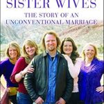 An Honest Review of ‘Becoming Sister Wives: The Story of an Unconventional Marriage’ – A Deep Dive into a Unique Relationship