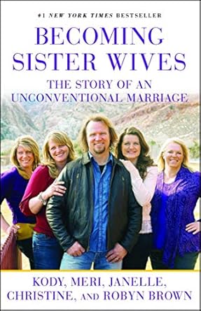 An Honest Review of ‘Becoming Sister Wives: The Story of an Unconventional Marriage’ – A Deep Dive into a Unique Relationship