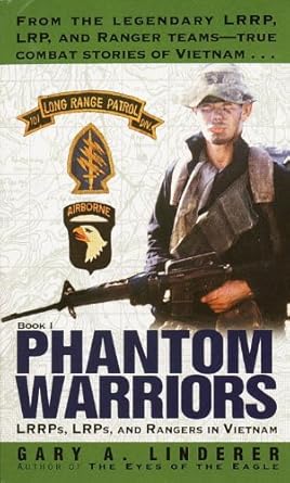 Unforgettable Tales of Bravery: A Review of Phantom Warriors: Book I: LRRPs, LRPs, and Rangers in Vietnam