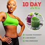 Transform Your Health: A Comprehensive Review of ’10 Day Detox: Beginner’s Guide to Cleansing and Detoxing’