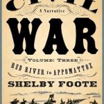 An In-Depth Review of The Civil War: A Narrative: Volume 3: Red River to Appomattox (Vintage Civil War Library) – A Must-Read for History Enthusiasts!