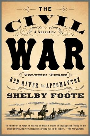 An In-Depth Review of The Civil War: A Narrative: Volume 3: Red River to Appomattox (Vintage Civil War Library) – A Must-Read for History Enthusiasts!