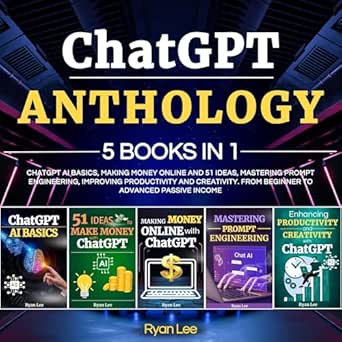 Unlock Your Potential with This Comprehensive Review of ChatGPT Anthology: 5 Books in 1 – ChatGPT AI Basics, Making Money Online and 51 Ideas, Mastering Prompt Engineering, Improving Productivity and Creativity. From Beginner to Advanced Passive Income from Amazon!