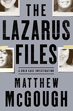 Uncover the Truth: A Riveting Review of The Lazarus Files: A Cold Case Investigation