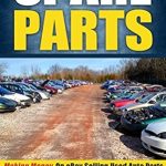 Unlock Your Earning Potential: A Comprehensive Review of ‘Spare Parts: Making Money on eBay Selling Used Auto Parts from Amazon’