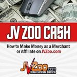 Unveiling the Secrets: A Comprehensive Review of JVZoo Cash Secrets: How to Make Money as a Merchant or Affiliate on JVZoo.com
