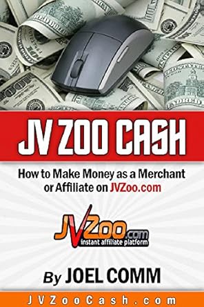 Unveiling the Secrets: A Comprehensive Review of JVZoo Cash Secrets: How to Make Money as a Merchant or Affiliate on JVZoo.com