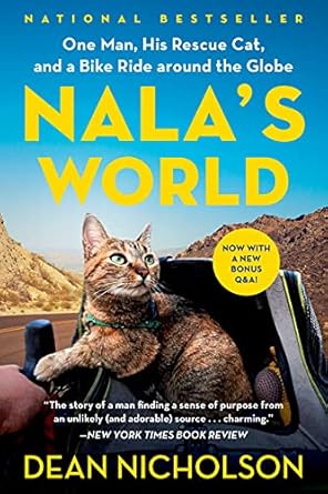 Discover the Heartwarming Journey in This Inspiring Review of Nala’s World: One Man, His Rescue Cat, and a Bike Ride around the Globe