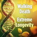 Discover the Secrets to Youthful Living: A Comprehensive Review of ‘Walking Death vs. Extreme Longevity: Scientifically Proven Methods to Slow Aging and Regain Health’