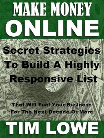 Unlock Your Online Income Potential: A Review of ‘Make Money Online – Secret Strategies To Build a Highly Responsive List’