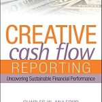 Unlocking Financial Insights: A Comprehensive Review of Creative Cash Flow Reporting: Uncovering Sustainable Financial Performance Unlocking Financial Insights: A Comprehensive Review of Creative Cash Flow Reporting: Uncovering Sustainable Financial Performance