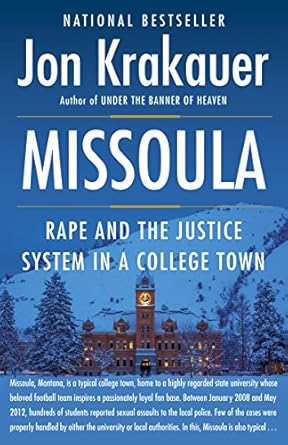 An Eye-Opening Examination of Campus Culture: A Review of ‘Missoula: Rape and the Justice System in a College Town’