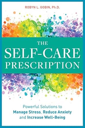 Discover How ‘The Self Care Prescription: Powerful Solutions to Manage Stress, Reduce Anxiety & Increase Wellbeing’ Transformed My Life – A Must-Read Review!