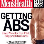 Transform Your Core in Just 4 Weeks: A Comprehensive Review of The Men’s Health Big Book: Getting Abs: Get a Flat, Ripped Stomach and Your Strongest Body Ever