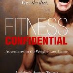 Transform Your Health Journey: A Must-Read Review of FITNESS CONFIDENTIAL: Adventures in the Weight-Loss Game