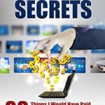 Essential Insights: A Comprehensive Review of DOTCOM SECRETS: 33 Things I Would Have Paid Good Money To Know Before I Started In Online Marketing