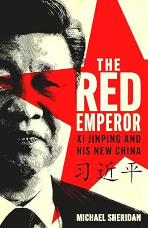 An Eye-Opening Exploration: The Red Emperor: Xi Jinping and His New China – A Must-Read for Understanding Modern China