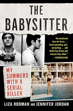 Unforgettable and Chilling: A Review of The Babysitter: My Summers with a Serial Killer