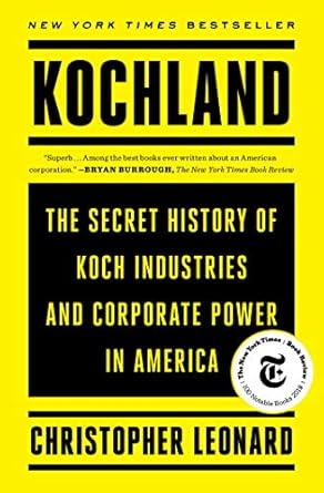 Unveiling the Untold Story: A Deep Dive into Kochland: The Secret History of Koch Industries and Corporate Power in America