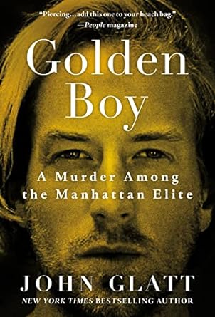 An Unforgettable Thriller: Golden Boy: A Murder Among the Manhattan Elite – A Captivating Review