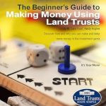 Unlock Your Financial Potential: A Comprehensive Review of ‘The Beginner’s Guide to Making Money Using Land Trusts’ – Discover How and Why You Can Make and Keep More Money in the Investment Game